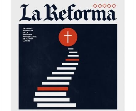 La Reforma: una producción teatral que conecta los conflictos de la fe actual con una historia que comenzó hace 509 años